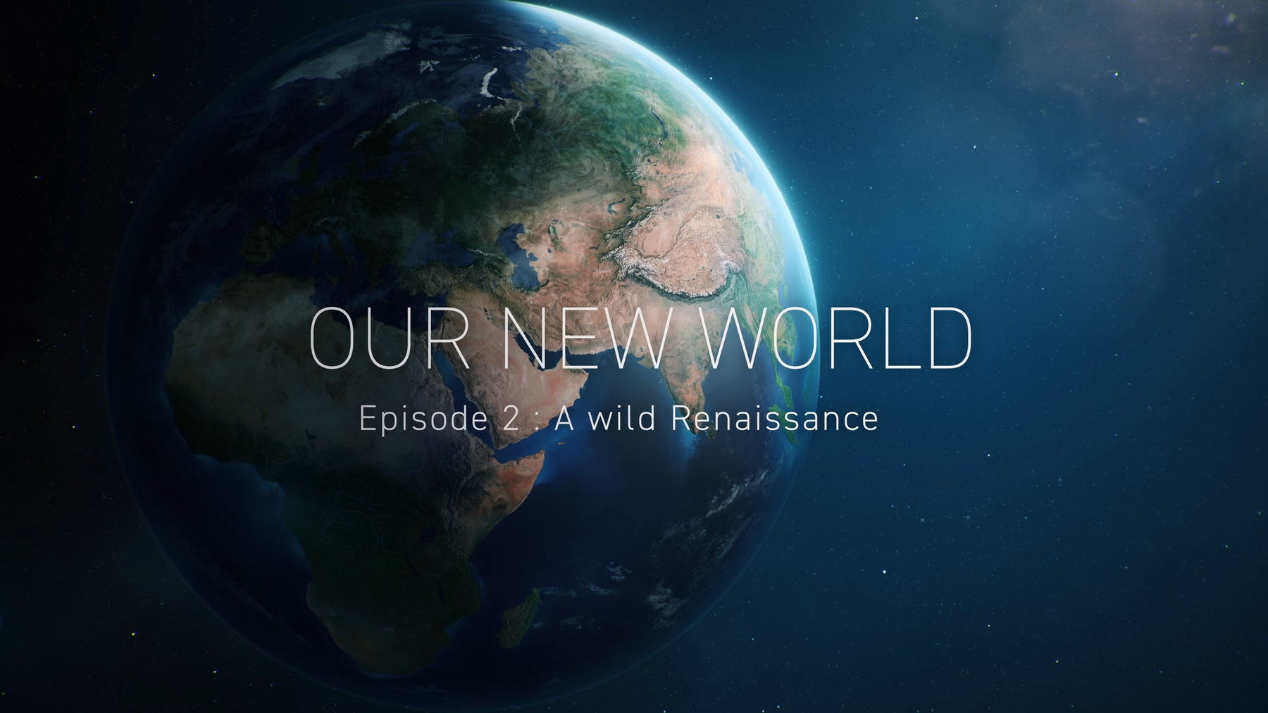 Carton-titre du documentaire Our New World, épisode 2 — A wild Renaissance